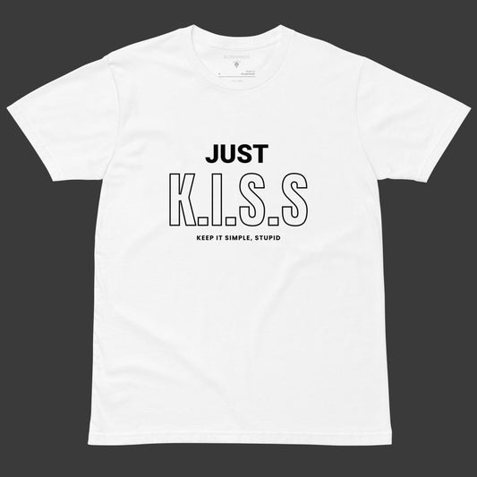 White t-shirt with bold black text “JUST K.I.S.S” and smaller text “Keep It Simple, Stupid” centered on the front.